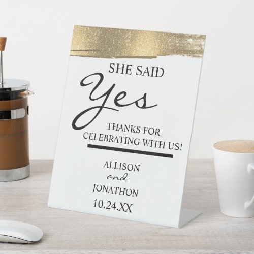 Add Name She Said Yes Gold Glitter Engagement Pedestal Sign
