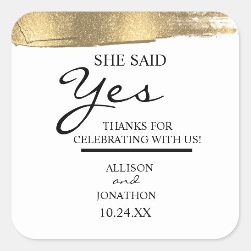 Add Name She Said Yes Gold Glitter Engagement  Square Sticker