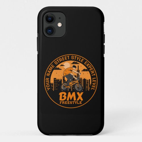 Add Name Text BMX Freestyle Street Style Expert    iPhone 11 Case
