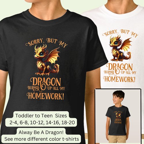 Add Name Text _ Dragon Burned Up My Homework       T_Shirt