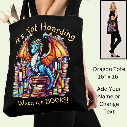 Add Name Text Dragon Not Hoarding When Its Books Tote Bag