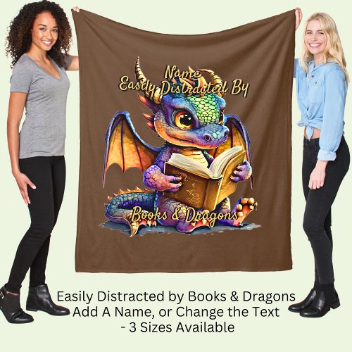Add Name Text Easily Distracted By Books Dragons Fleece Blanket