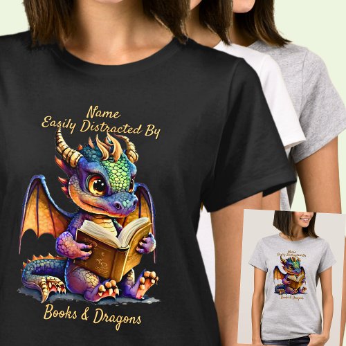 Add Name Text Easily Distracted By Books Dragons T_Shirt