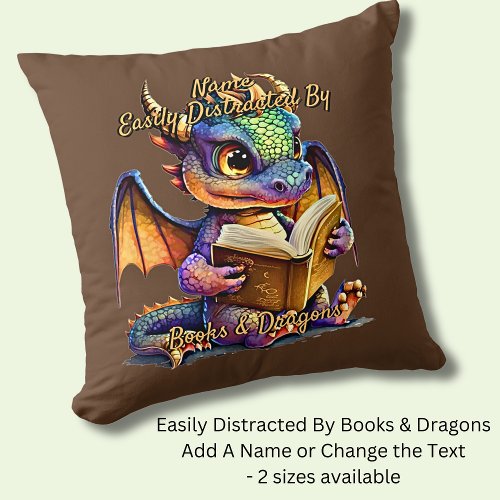 Add Name Text Easily Distracted By Books Dragons Throw Pillow