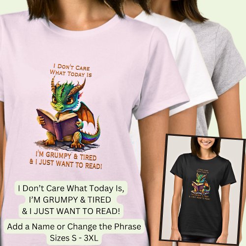 Add Name Text Im Grumpy Tired Just Want to Read T_Shirt