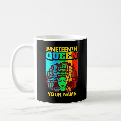 Add Name Text Juneteenth Black Queen Afro Melanin  Coffee Mug