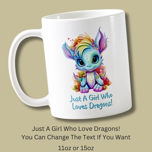 Add Name Text _ Just a Girl Who Loves Dragons    Coffee Mug