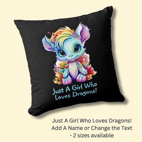 Add Name Text _ Just a Girl Who Loves Dragons    Throw Pillow