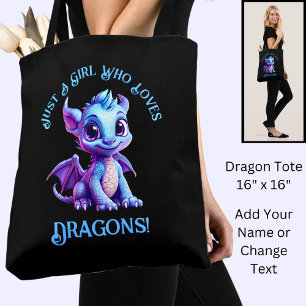 Add Name Text - Just a Girl Who Loves Dragons! Tote Bag