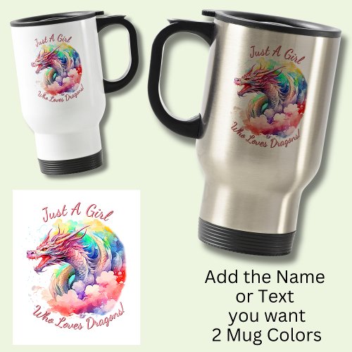 Add Name Text Just A Girl Who Loves Dragons Travel Mug