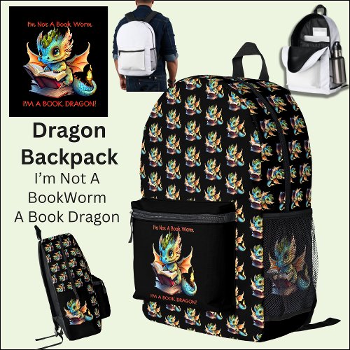 Add Name Text _ Not A BookWorm A Book Dragon Printed Backpack