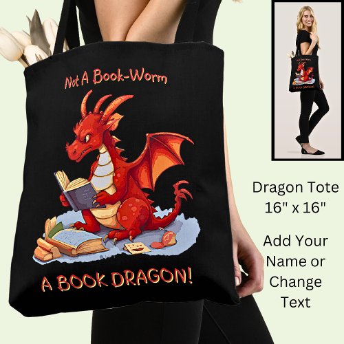 Add Name Text _ Not A BookWorm A Book Dragon Tote Bag