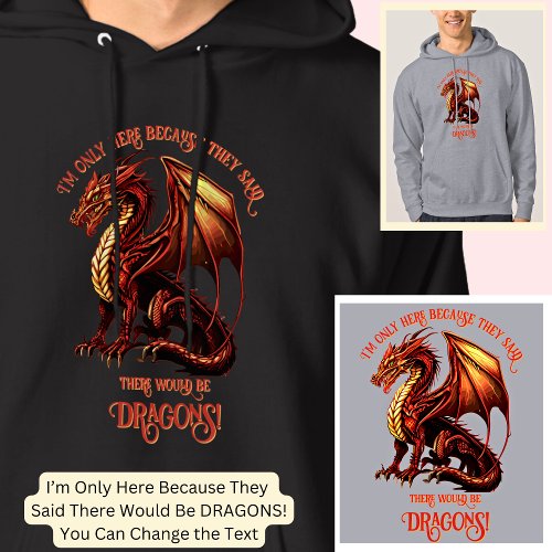Add Name Text _ Only Here Because Said Dragons    Hoodie