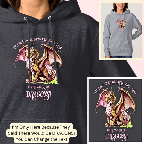 Add Name Text _ Only Here Because Said Dragons    Hoodie