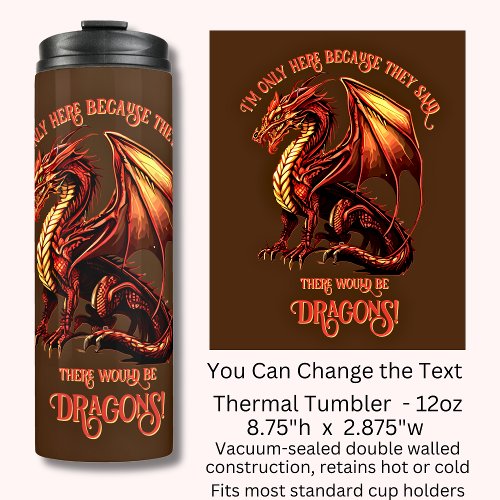 Add Name Text _ Only Here Because Said Dragons    Thermal Tumbler
