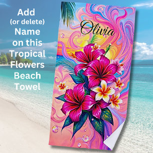 Add Name Tropical Flowers Floral Abstract Beach Towel