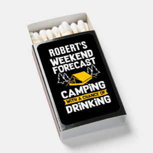Add Name Weekend Forecast Camping Chance Drinking  Matchboxes