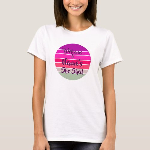 Add Name Welcome to She Shed Pink Retro Sunset     T_Shirt