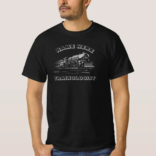 Add Name Your TEXT Trainologist Steam Train T-Shirt Zazzle