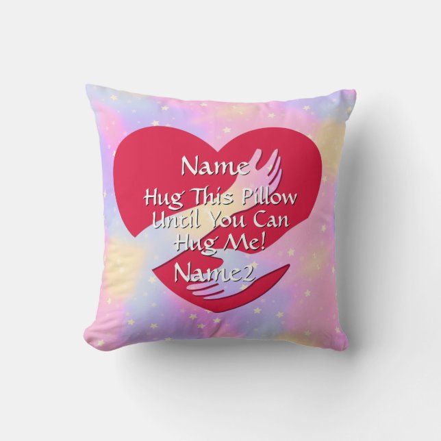 Add Names Change ALL Text Heart Hug This Until You Throw Pillow (Front)