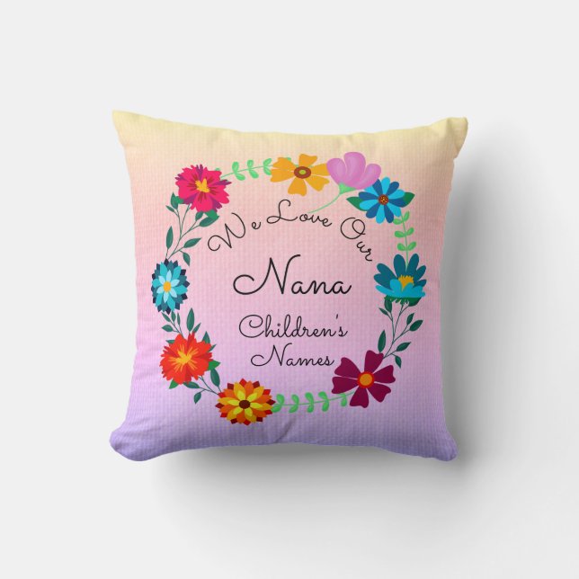 Add Names, Change Nana - We Love Our Grandmother Throw Pillow (Front)