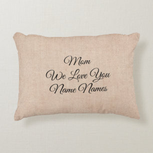 Add Names Edit All Text We Love You Mom on Beige Accent Pillow