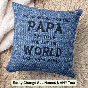 Add Names - To The World You Are PAPA Grandfather Throw Pillow