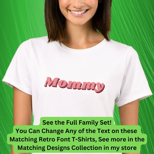 Add or Edit Name Mommy Matching Family Retro T_S T_Shirt