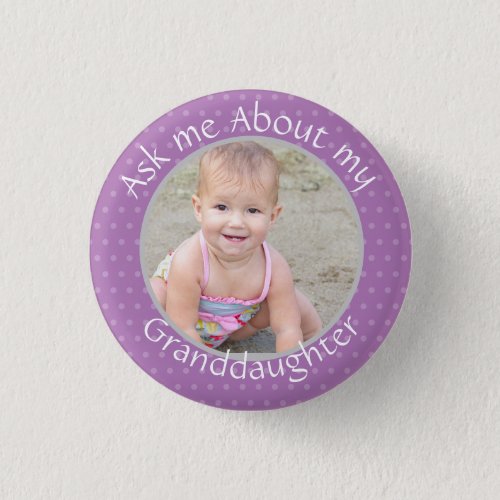 Add Photo Ask Me About My Granddaughter Button