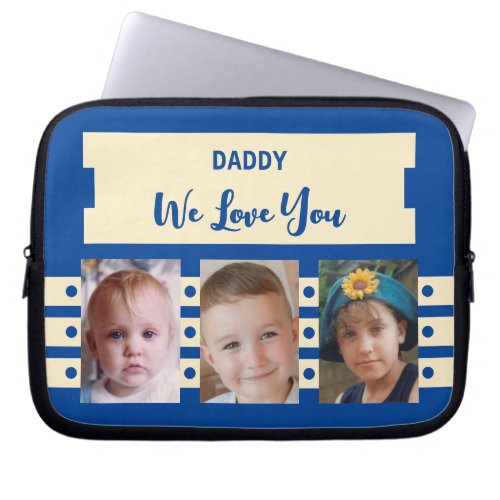 Add photos daddy we love you blue and cream laptop sleeve