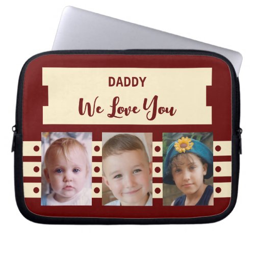 Add photos daddy we love you burgundy and cream laptop sleeve