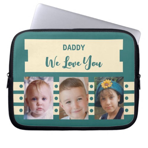 Add photos daddy we love you green and cream laptop sleeve