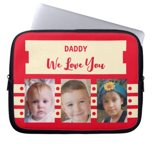 Add photos daddy we love you red and cream laptop sleeve