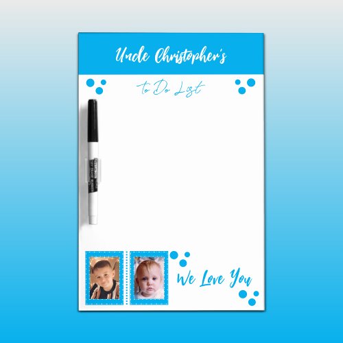 Add photos uncle name to do list sky blue dry erase board