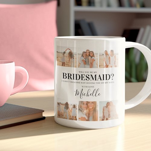 Add Photos  Will You Be My Bridesmaid Proposal Coffee Mug