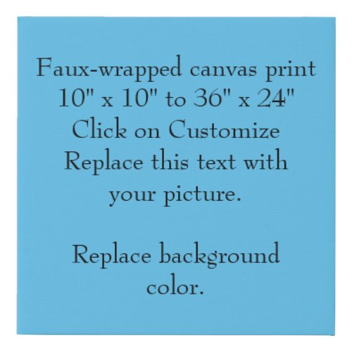 Add Picture or Artwork Create It Your Way Faux Canvas Print