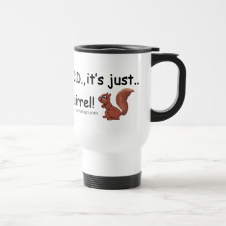 ADD Squirrel Humor Travel Mug