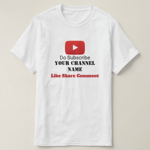 Add Subscribe to  Your My Channel Name T_Shirt