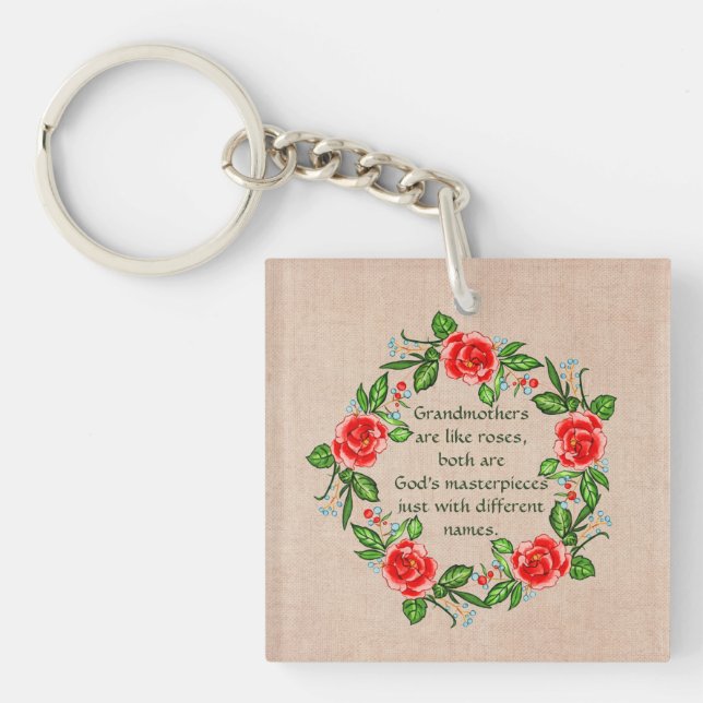 Add Text, Grandmothers Like Roses, Floral Grandma Keychain (Front)