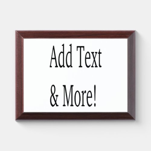 Add Text  More Customize Your Own Personalized Award Plaque