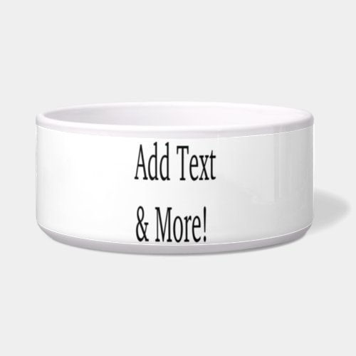 Add Text  More Customize Your Own Personalized Bowl