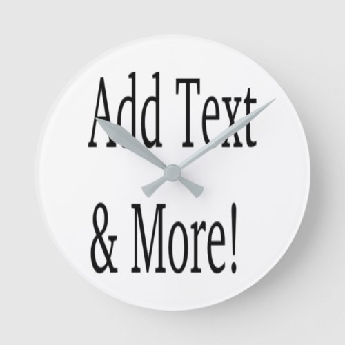 Add Text  More Customize Your Own Personalized Round Clock