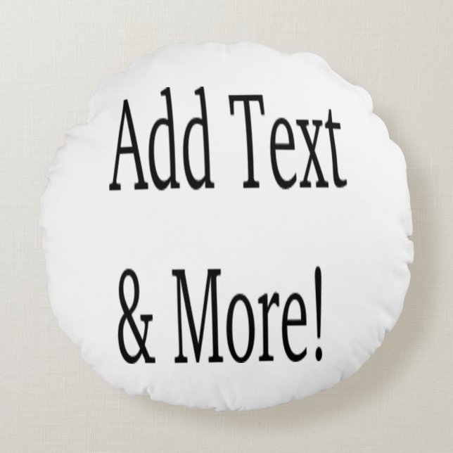 Add Text & More! Customize Your Own Personalized Round Pillow (Front)