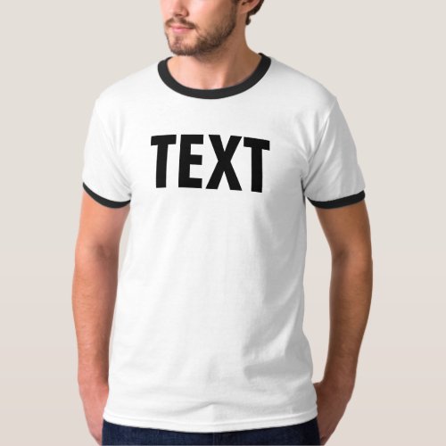 Add Text or Name Mens Black White Bold Big Font T_Shirt