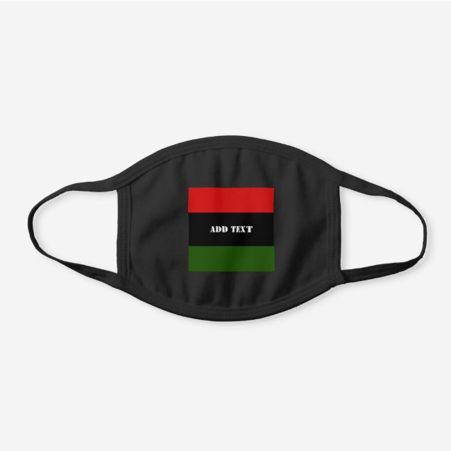 Add Text Pan African Flag Black Cotton Face Mask