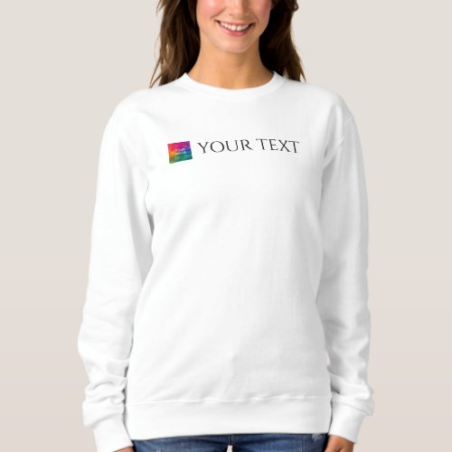 Add Text Upload Photo Logo Womens Modern Elegant Sweatshirt