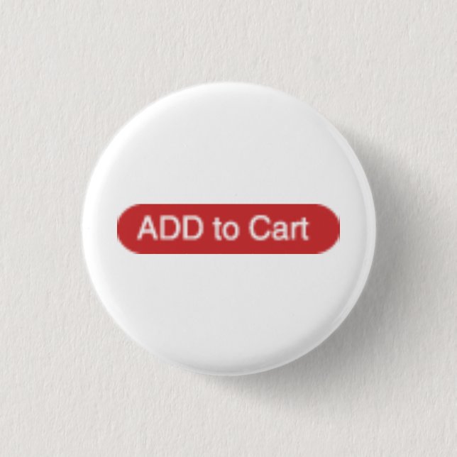 ADD to Cart novelty Pinback Button (Front)