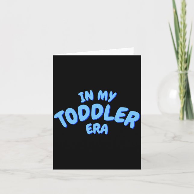 Add Word In My Blue Toddler Era Toddler T Shirt  Card (Front)