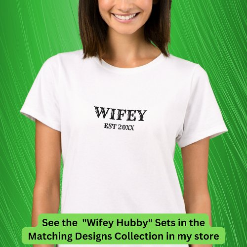 Add Year Change Text Hubby Wifey Couples           T_Shirt