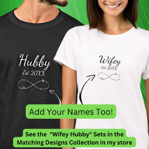 Add Year, Names, Change Text Infinity, Hubby Wifey T-Shirt